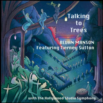 Talking To Trees by Bevan Manson