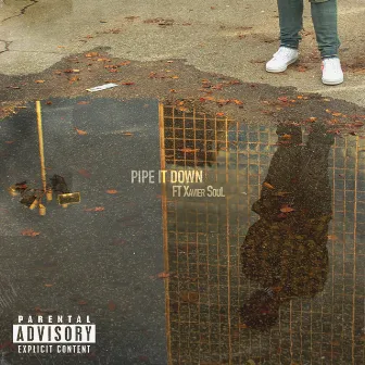 Pipe It Down by KAM