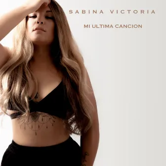 Mi Última Canción by Sabina Victoria