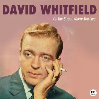 On the Street Where You Live (Remastered) by David Whitfield