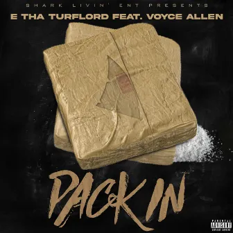 Pack In by E tha Turflord