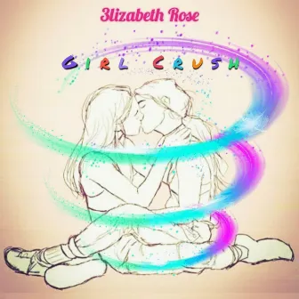 Girl Crush by 3lizabeth Rose