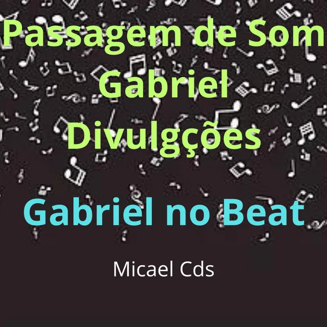 Passagem de Som Gabriel Divulgações