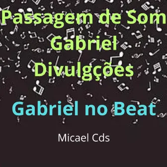 Passagem de Som Gabriel Divulgações by Micael Cds