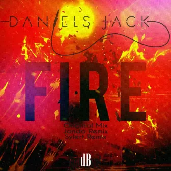 Fire by Daniels Jack