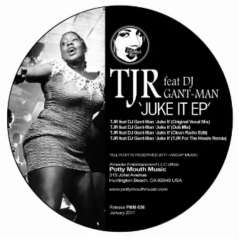 Juke It EP by DJ Gant-Man