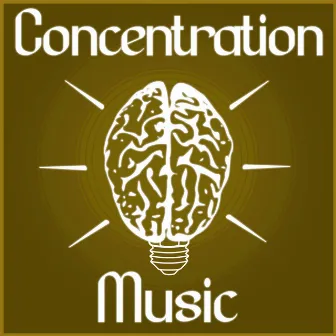 Concentration Music - Meditation and Focus on Learning, Concentration Music and Study Music for Your Brain Power, Instrumental Relaxing Music for Reading, New Age, Music for Thinking by Improve Concentration Academy