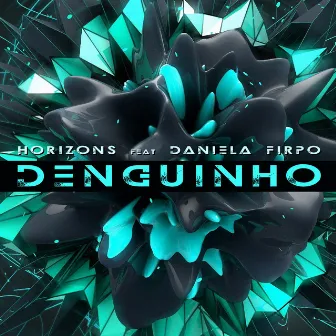 Denguinho by Horizons