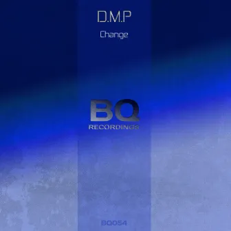 Change by D.M.P