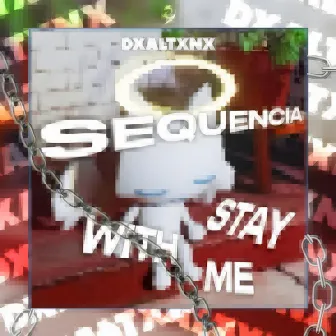 Sequencia Stay With Me by 