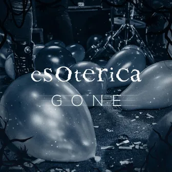 Gone by Esoterica