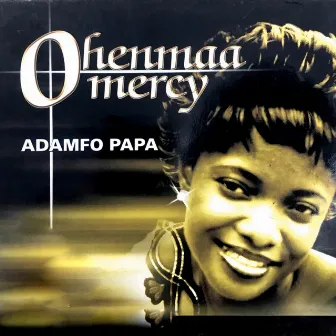 Adamfo Papa by Ohemaa Mercy