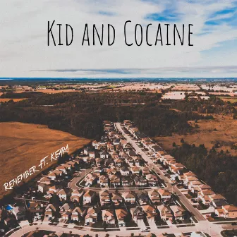 Remember by Kid And Cocaine