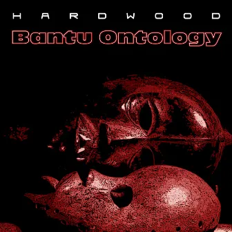 Bantu Ontology by Hardwood