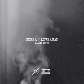 SOBER / LOVERMAN by Raldie Young