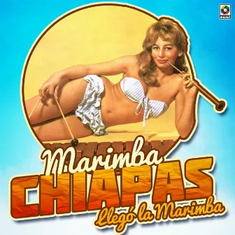 Llegó La Marimba by Marimba Chiapas