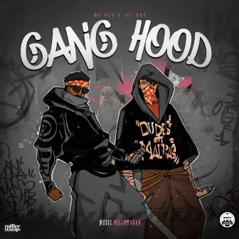 Gang Hood by Mc Azy