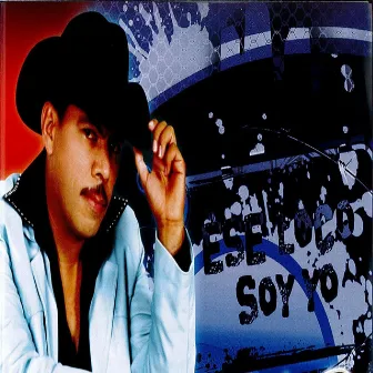 Ese Loco Soy Yo by Fito El Gallo De Nayarit