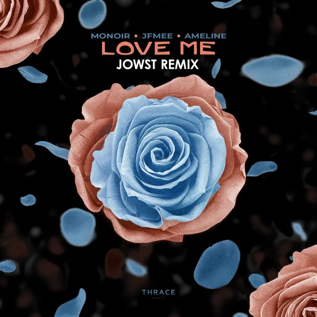 Love Me - JOWST Remix