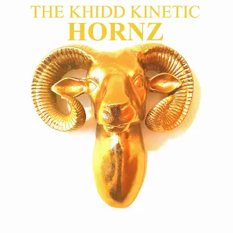 Hornz by The Khidd Kinetic