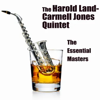 The Essential Masters by The Harold Land-Carmell Jones Quintet