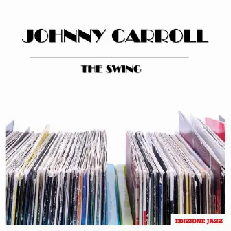 The Swing by Johnny Carroll