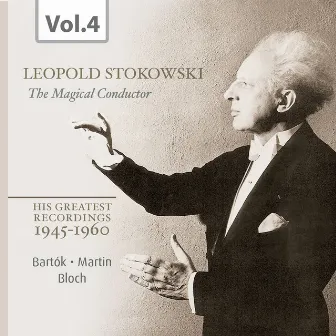 Stokowski: The Magical Conductor, Vol. 4 by Leopold Stokowski Symphony Orchestra