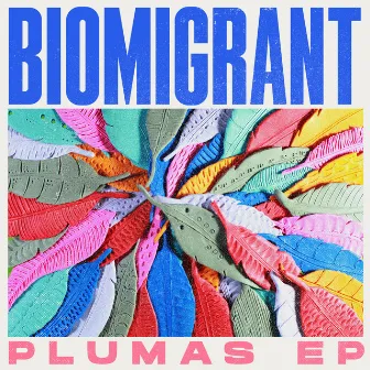 Plumas Ep by Biomigrant