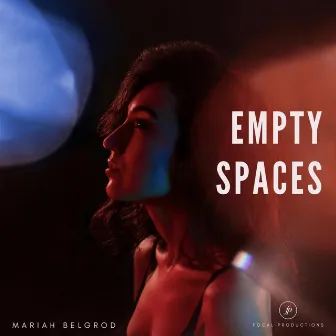 Empty Spaces by Mariah Belgrod