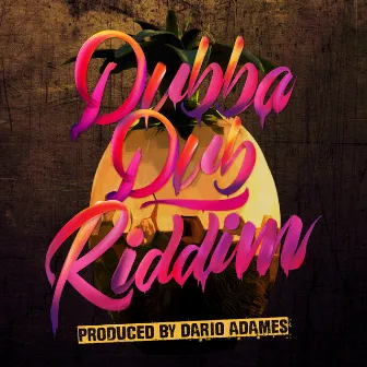 DubbaDub Riddim by Dario Adames