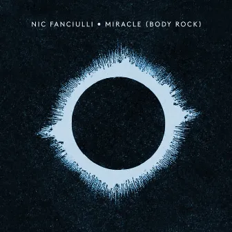 Miracle (Body Rock) [Edit] by Nic Fanciulli