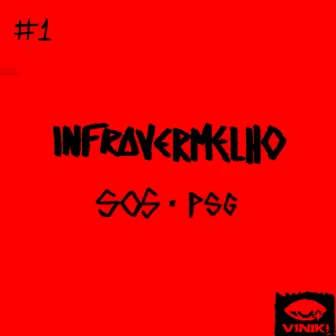 INFRAVERMELHO #1 | PSG by Vinik Project