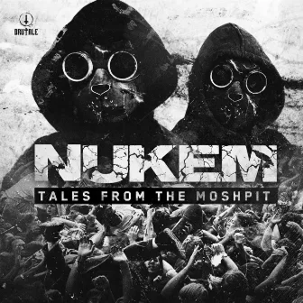 Tales from the moshpit by Nukem