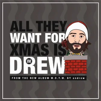 All They Want for Xmas Is Drew by Unknown Artist