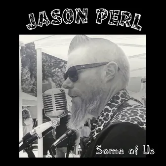 Some of Us by Jason Perl