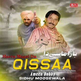 Harra Maasi Da Qissa Sidhu Moosawala Ta Mirza Sahiban by Ameen Bobby