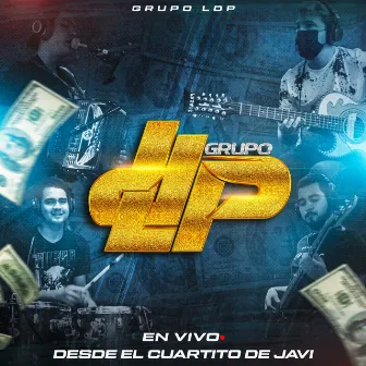 En Vivo Desde el Cuartito de Javi by Grupo Ldp