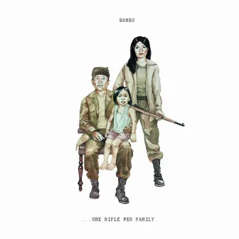 ...One Rifle Per Family. by Bambu