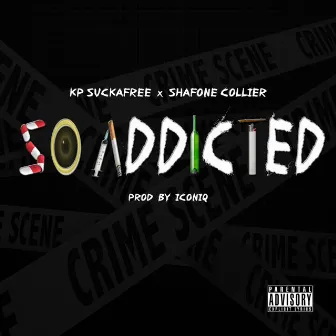 So Addicted by KP Suckafree