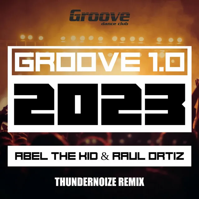 Groove 1.0 - Thundernoize Remix