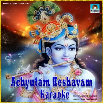 Achyutam Keshavam Karaoke by Koena Kamilya