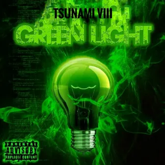 Green Light - Single by Tsunami VIII