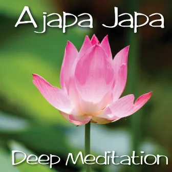 Ajapa Japa Deep Meditation by Madhav