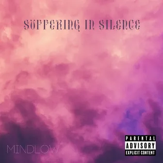 Suffering In Silence - EP by MindLow