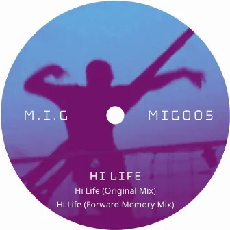 Hi Life by M.I.G.