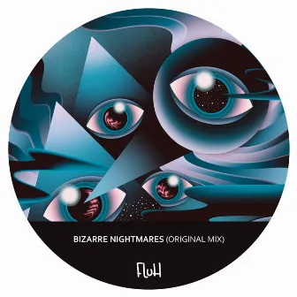 Bizarre Nightmares (Original Mix) by FLuH