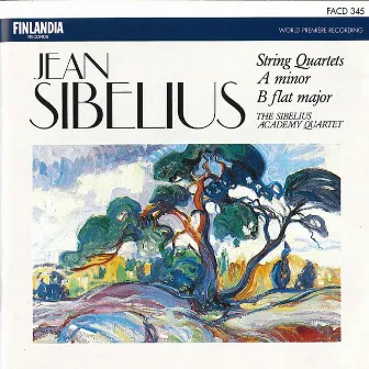 Jean Sibelius : String Quartets in A minor and B flat major by The Sibelius Academy Quartet