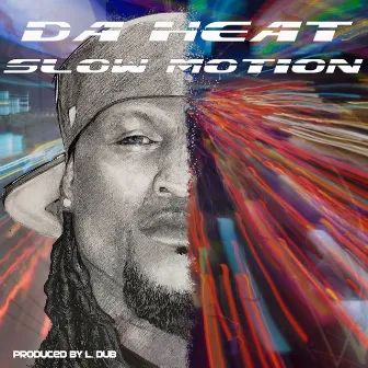 Slow Motion by Unknown Artist