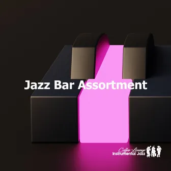 Jazz Bar Assortment by Coffee Lounge Instrumental Jazz