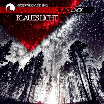 Black Jack Ep by Blaues Licht